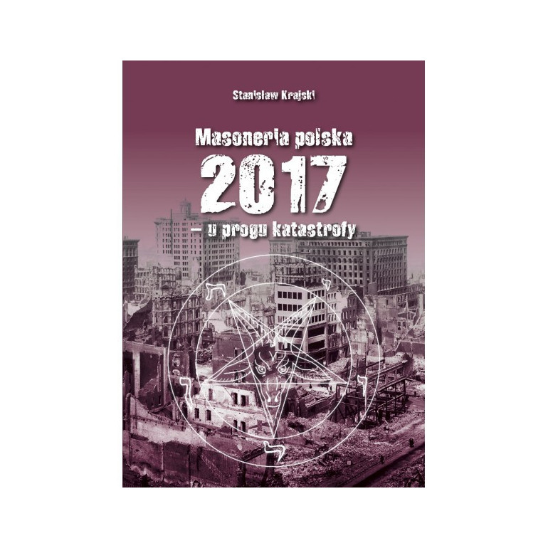 Masoneria Polska 2017 - u progu katastrofy