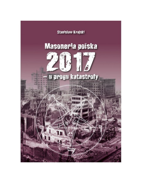 Masoneria Polska 2017 - u progu katastrofy