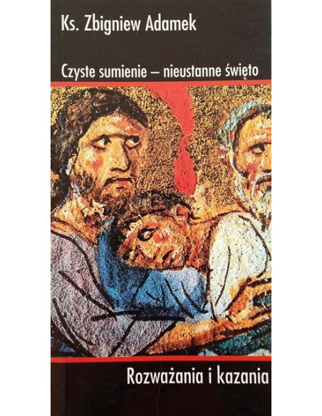 Czyste sumienie - nieustanne święto
