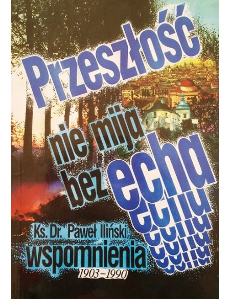 Przeszłość nie mija bez echa