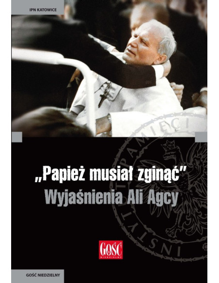 Papież musiał zginąć Wyjaśnienia Ali Agcy