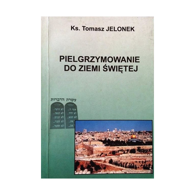 Pielgrzymowanie do Ziemi Świętej