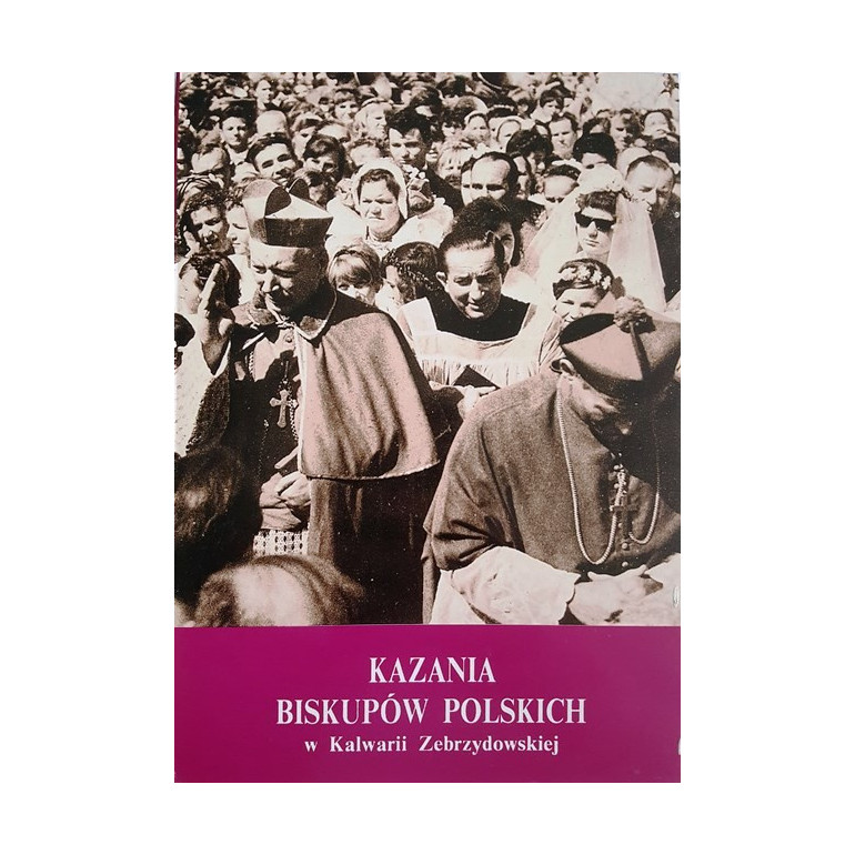 Kazania Biskupów Polskich w Kalwarii Zebrzydowskiej