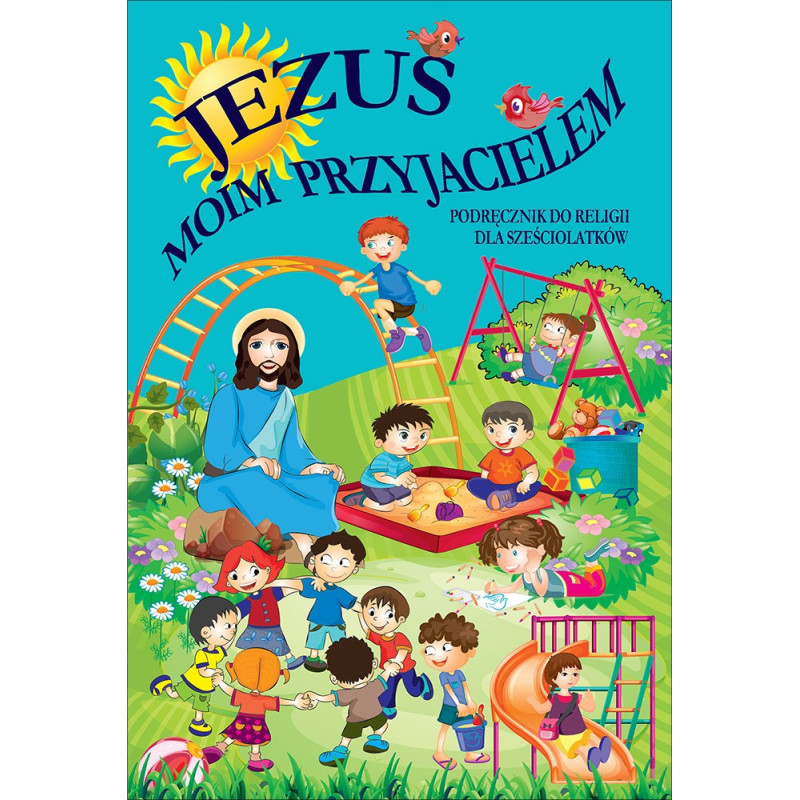 Katechizm 6-latki Jezus moim przyjacielem