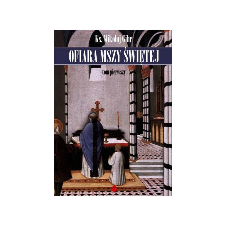 Ofiara Mszy Świętej (tom I)