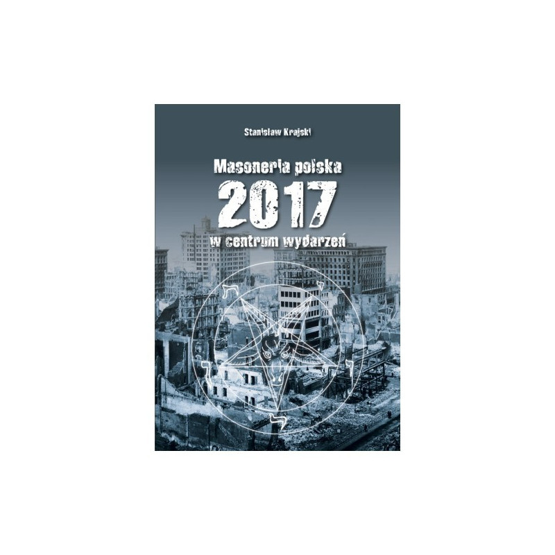 Masoneria Polska 2017 - w centrum wydarzeń