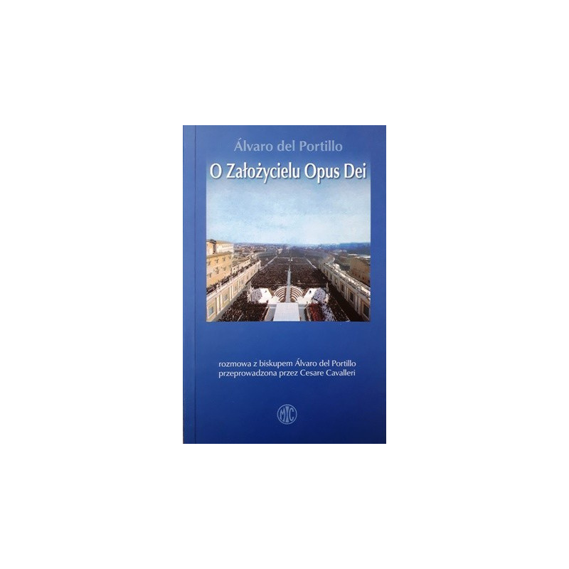 O Założycielu Opus Dei