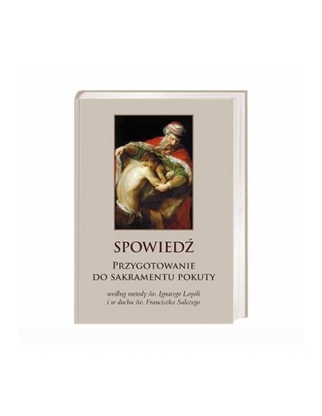 Spowiedź. Przygotowanie do sakramentu pokuty