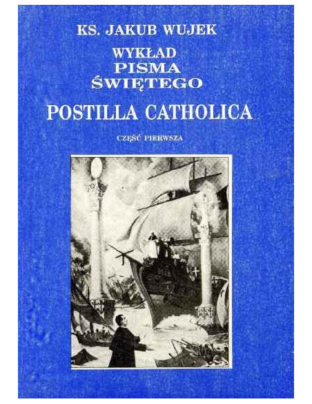 Wykład Pisma Świętego. Postilla Catholica