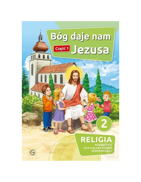 Katechizm kl. 2 BÓG DAJE NAM JEZUSA cz. 1
